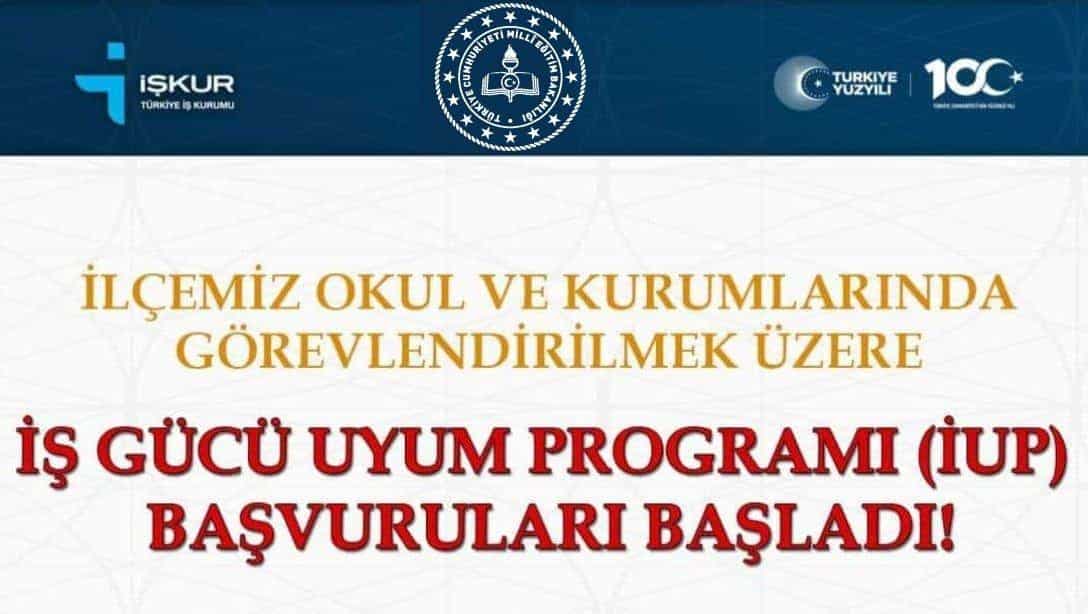 İŞGÜCÜ UYUM PROGRAM (İUP) BAŞVURULARI BAŞLADI...